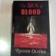 The Sea Of Blood Reggie Oliver Signed Special Edition Of Only 100 From 2015 New