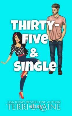 Thirty-Five and Single Special Edition by Terri E. Laine