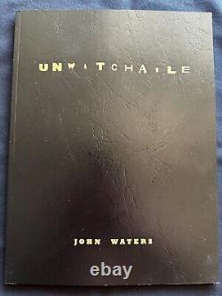 UNWATCHABLE BY JOHN WATERS (Mint Condition, SIGNED 1st Edition- 2006)